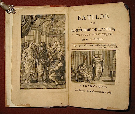 Arnaud [François-Thomas-Marie de Baculard] d' Batilde ou l'héroisme de l'amour. Anedocte historique 1768 Francfort